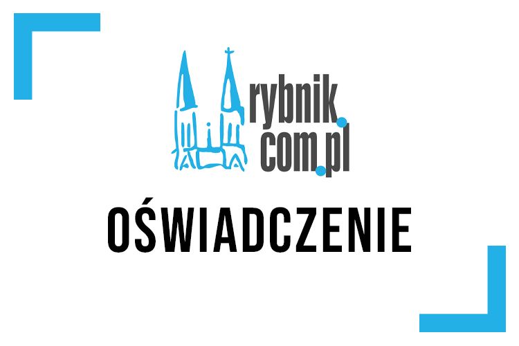 Oświadczenia redaktora naczelnego Rybnik.com.pl po artykule 