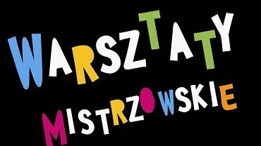 Teatralne Warsztaty Mistrzowskie w Chwałowicach