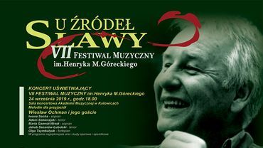VII Festiwal Muzyczny im. Henryka Mikołaja Góreckiego
