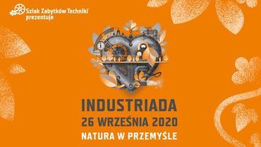 Industriada 2020 - „Natura w przemyśle”