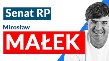 Mirosław Małek: Głosuj na człowieka, a nie na partię.