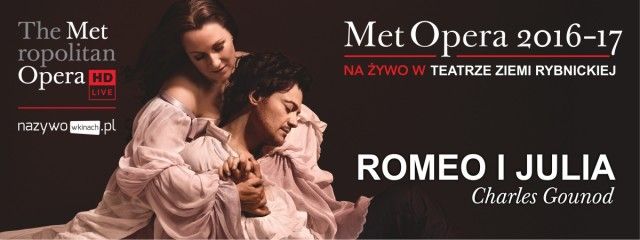 „Romeo i Julia” - transmisja z Metropolitan Opera, 