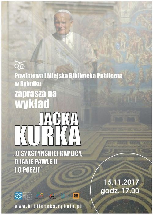 Wykład dra Jacka Kurka: „O Sykstyńskiej Kaplicy, o Janie Pawle II i o Poezji”, PiMBP w Rybniku
