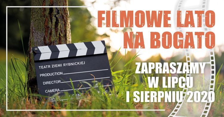 Teatr Ziemi Rybnickiej: „Filmowe lato na bogato” - lipiec (repertuar), Materiały prasowe
