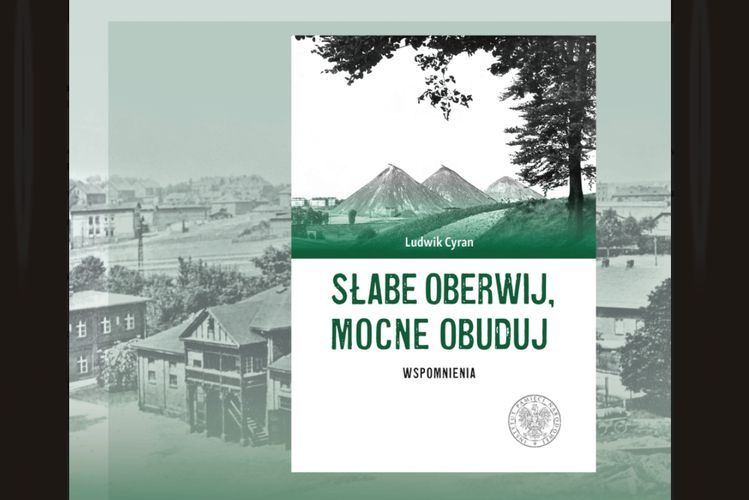 DK Niedobczyce: IPN promuje książkę Ludwika Cyrana „Słabe oberwij, mocne obuduj. Wspomnienia”, Materiały prasowe
