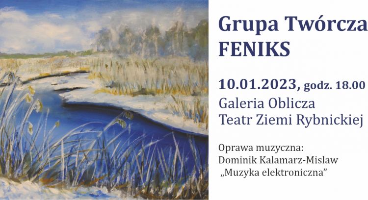 Grupa Twórcza Feniks: wystawa malarstwa w Galerii Oblicza Teatru Ziemi Rybnickiej, Materiały prasowe