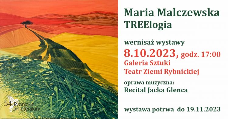 Galeria Sztuki Teatru Ziemi Rybnickiej: „TREElogia” - wystawa malarstwa Marii Malczewskiej, Materiały prasowe