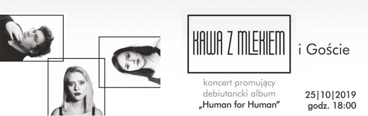 DK Chwałowice: Kawa z Mlekiem promuje album „Human for Human”, 