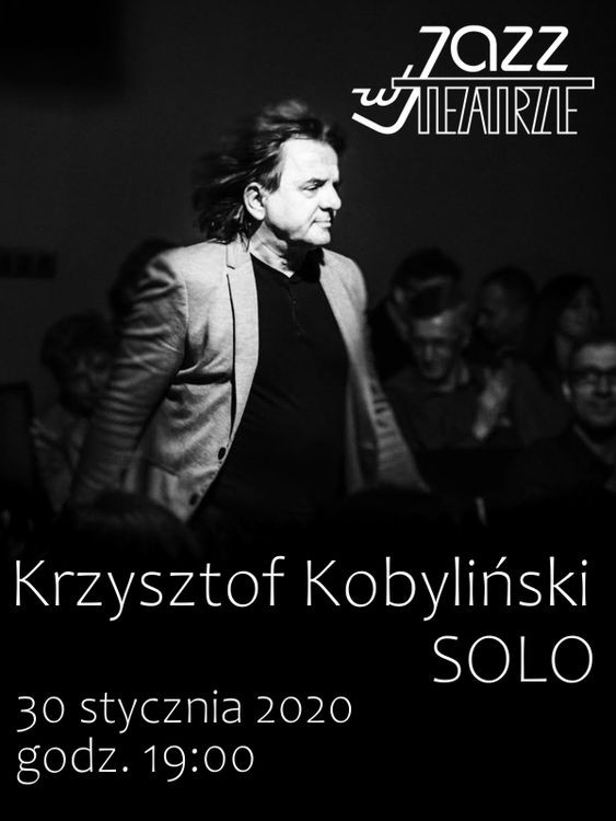 Jazz w Teatrze - Krzysztof Kobyliński Piano Solo, Materiały prasowe