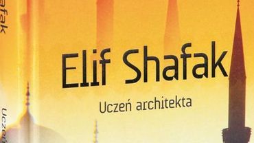 DKK: „Uczeń architekta” Elif Şafak