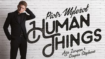 Jazz w Teatrze: Piotr Wyleżoł i jego „Human Things”