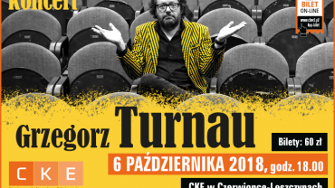 Centrum Kulturalno-Edukacyjne: koncert Grzegorza Turnaua