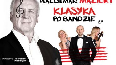 Teatr Ziemi Rybnickiej: Waldemar Malicki - „Klasyka po bandzie”