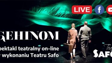 „Gehinom” - spektakl teatralny online w wykonaniu Teatru Safo