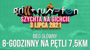 Grill+Run=Fun „Szychta na Gichcie” - Palowice 2021