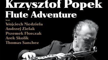 Jazz w Teatrze. Wystąpi Krzysztof Popek Flute Adventure