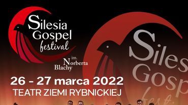 14. Silesia Gospel Festival - Rybnik 2022: warsztaty gospel i koncert galowy