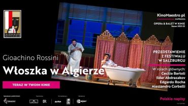 Opera & Balet w kinie: Gioachino Rossini „Włoszka w Algierze” z Salzburger Festspiele