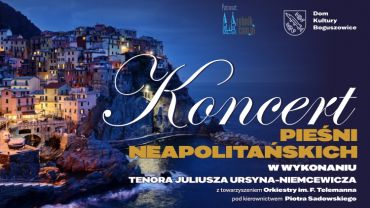 Koncert Pieśni Neapolitańskich w DK Boguszowice