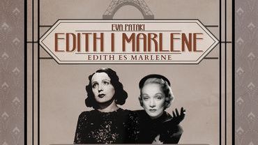 „Edith i Marlene” - spektakl muzyczny z rybniczankami