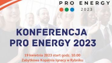 Konferencja Pro Energy 2023: o zarządzaniu energią na Ignacym