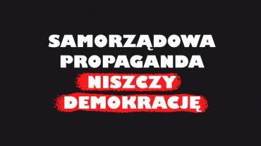 Samorządy wydają setki milionów złotych na propagandę. Protestujemy razem z ponad 200 innymi lokalnymi mediami