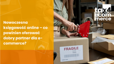 Nowoczesna księgowość online – co powinien oferować dobry partner dla e-commerce?