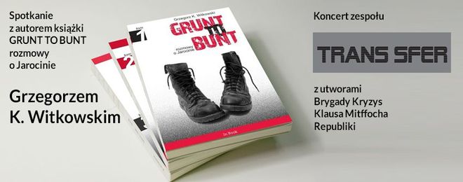 „Grunt to bunt”: spotkanie w bibliotece z Grzegorzem K. Witkowskim, 