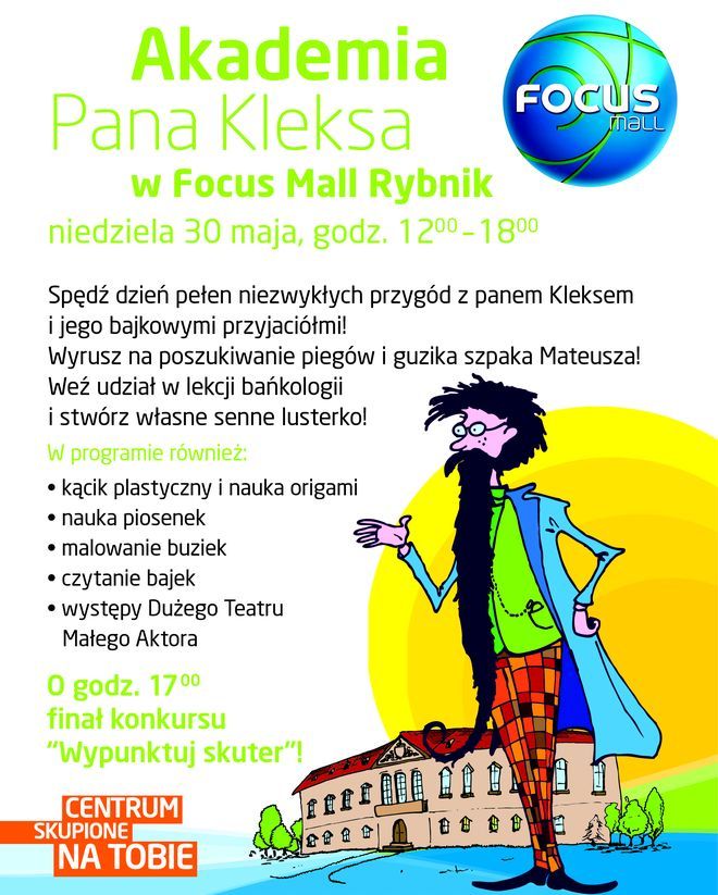 Plan Dnia W Akademii Pana Kleksa Focus Mall: Dzień Dziecka z Akademią Pana Kleksa • Kultura, rozrywka i edukacja • www.rybnik.com.pl